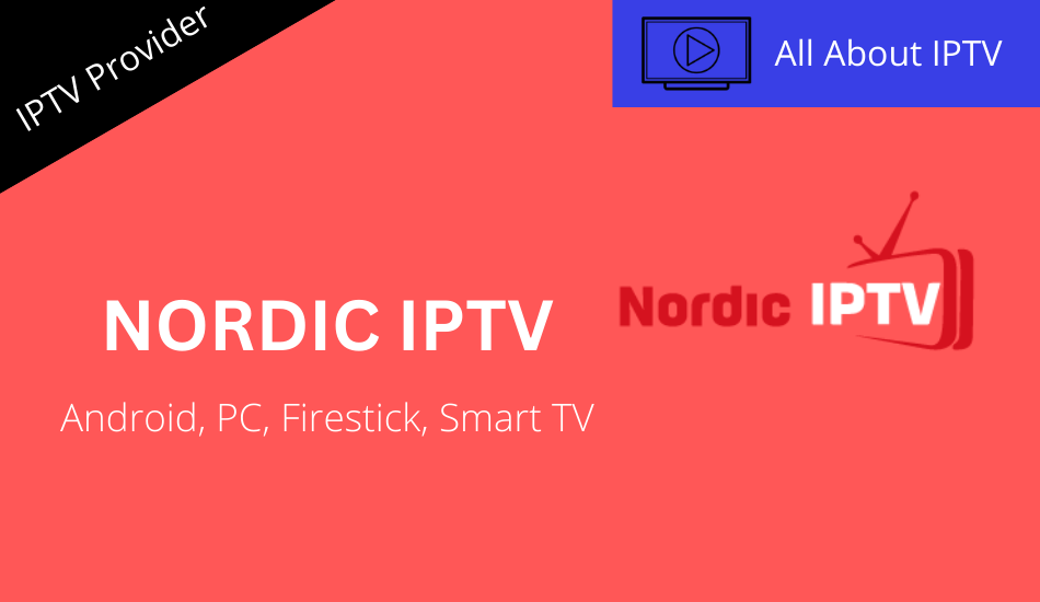 Nordic-IPTV | Best Svensk IPTV with 10,000+ Channels in 4K